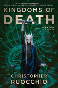 Kingdoms of Death Paperback by Christopher Ruocchio