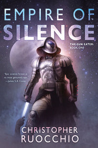 Empire of Silence Paperback by Christopher Ruocchio