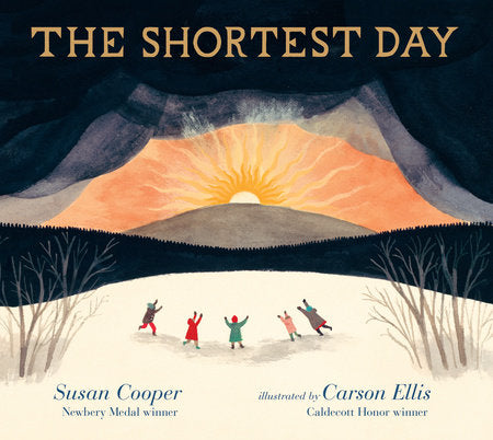 The Shortest Day Hardcover by Susan Cooper; Illustrated by Carson Ellis