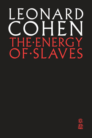 The Energy of Slaves Paperback by Leonard Cohen