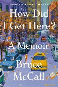 How Did I Get Here? Hardcover by Bruce McCall