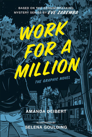 Work for a Million (Graphic Novel) Paperback by Amanda Deibert, Eve Zaremba, and Selena Goulding