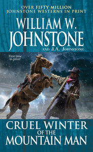 Cruel Winter of the Mountain Man Paperback by William W. Johnstone