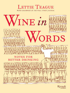 Wine in Words Hardcover by Lettie Teague, with illustrations by Wacso