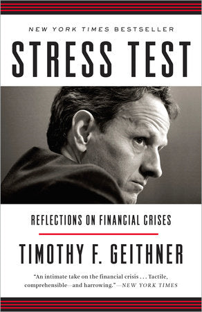 Stress Test: Reflections on Financial Crises Paperback by Timothy F. Geithner