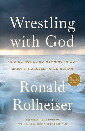 Wrestling with God Paperback by Ronald Rolheiser