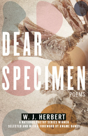 Dear Specimen Paperback by W.J. Herbert