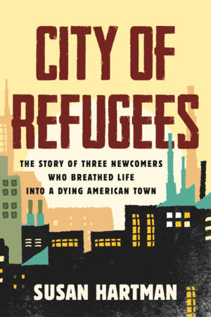 City of Refugees Paperback by Susan Hartman