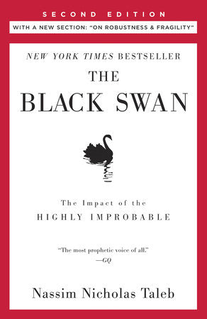 The Black Swan: Second Edition: The Impact of the Highly Improbable: With a new section: "On Robustness and Fragility" Paperback by Nassim Nicholas Taleb