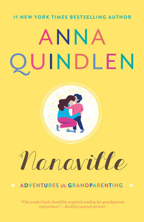 Nanaville Paperback by Anna Quindlen