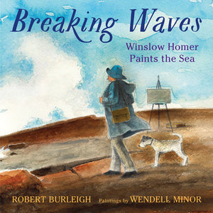 Breaking Waves Hardcover by Robert Burleigh; illustrated by Wendell Minor