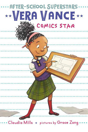 Vera Vance: Comics Star Paperback by By Claudia Mills; illustrated by Grace Zong