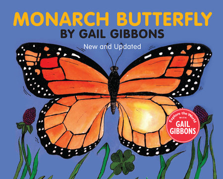 Monarch Butterfly (New & Updated) Hardcover by Written & illustrated by Gail Gibbons