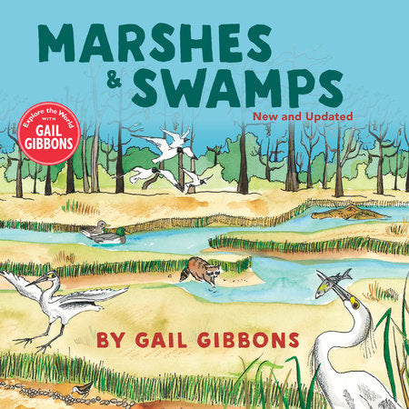 Marshes & Swamps (New & Updated Edition) Hardcover by Written & illustrated by Gail Gibbons