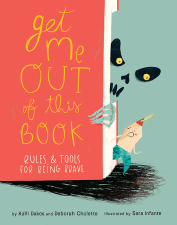 Get Me Out of This Book Paperback by By Deborah Cholette and Kalli Dakos; Illustrated by Sara Infante