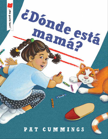 ¿Dónde está mamá? Paperback by written & illustrated by Pat Cummings