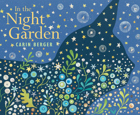 In the Night Garden Hardcover by Carin Berger