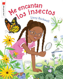 Me encantan los insectos Paperback by Written & illlustrated by Lizzy Rockwell