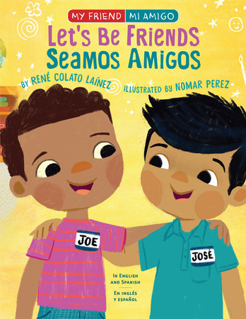 Let's Be Friends / Seamos Amigos: In English and Spanish / En ingles y español Paperback by René Colato Laínez