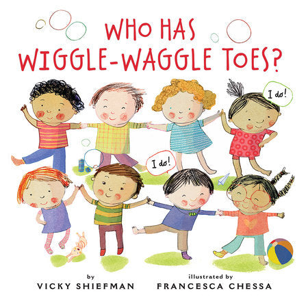 Who Has Wiggle-Waggle Toes? Paperback by Vicky Shiefman