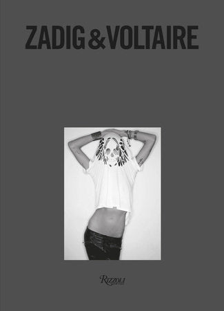 Zadig & Voltaire Hardcover by Thierry Gillier, Cecilia Bönström