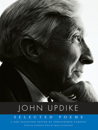 Selected Poems of John Updike Paperback by John Updike; Edited by Christopher Carduff