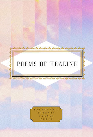 Poems of Healing Hardcover by Edited by Karl Kirchwey