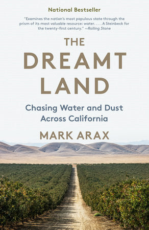 The Dreamt Land Paperback by Mark Arax