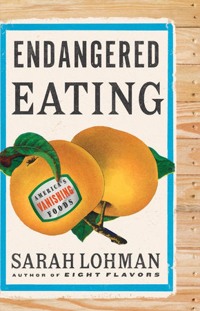 Endangered Eating Hardcover by Sarah Lohman