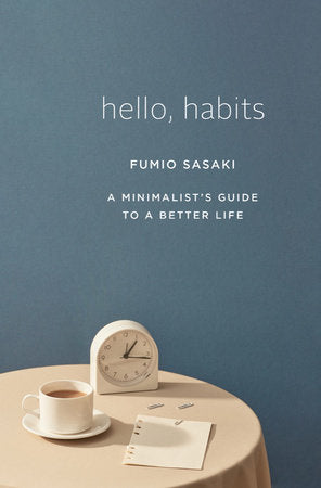 Hello, Habits Hardcover by Fumio Sasaki