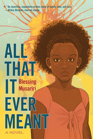 All That It Ever Meant Paperback by Blessing Musariri