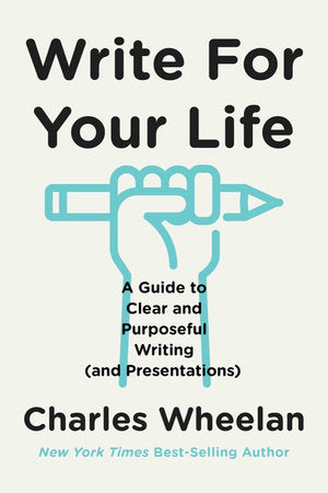 Write for Your Life Paperback by Charles Wheelan