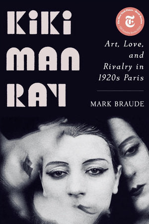 Kiki Man Ray Paperback by Mark Braude