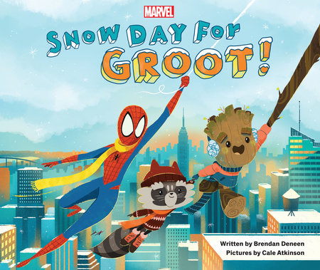 Snow Day for Groot! Hardcover by Brendan Deneen