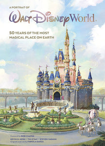 A Portrait of Walt Disney World Hardcover by Kevin M. Kern