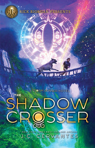 Rick Riordan Presents: Shadow Crosser, The-A Storm Runner Novel, Book 3 Paperback by J.C. Cervantes