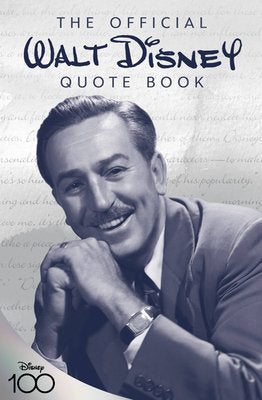 The Official Walt Disney Quote Book Hardcover by Walter E. Disney