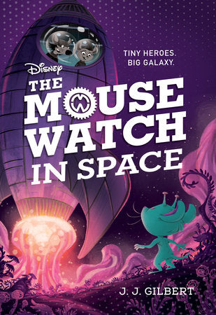 Mouse Watch in Space, The-The Mouse Watch, Book 3 Paperback by J. J. Gilbert