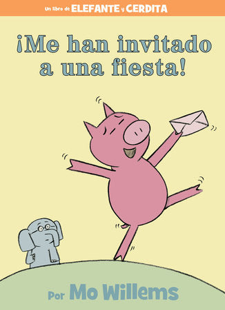 ¡Me han invitado a una fiesta! Hardcover by Mo Willems