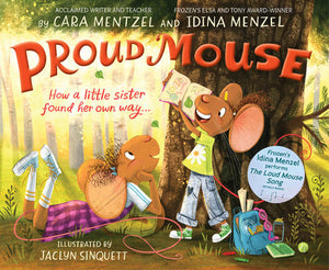 Proud Mouse Hardcover by Idina Menzel and Cara Mentzel