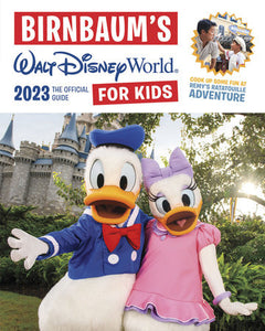 Birnbaum's 2023 Walt Disney World for Kids Paperback by Birnbaum Guides