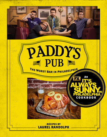 Paddy's Pub: The Worst Bar in Philadelphia Hardcover by Laurel Randolph