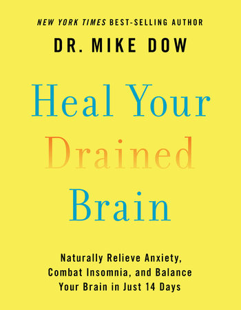 Heal Your Drained Brain Paperback by Dr. Mike Dow