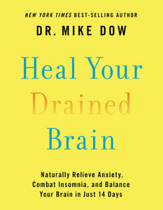 Heal Your Drained Brain Paperback by Dr. Mike Dow