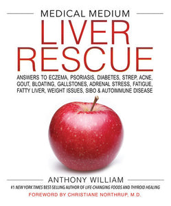 Medical Medium Liver Rescue Hardcover by Anthony William