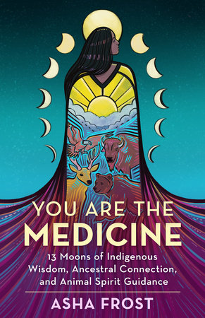 You Are the Medicine Paperback by Asha Frost