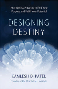 Designing Destiny Paperback by Kamlesh D. Patel