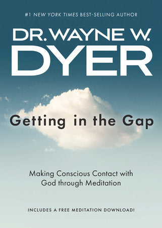 Getting in the Gap Paperback by Dr. Wayne W. Dyer