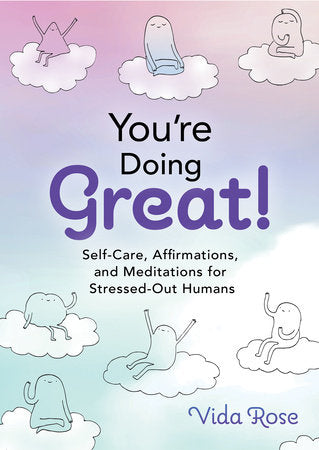 You're Doing Great! Hardcover by Vida Rose