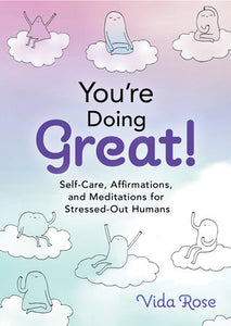 You're Doing Great! Hardcover by Vida Rose